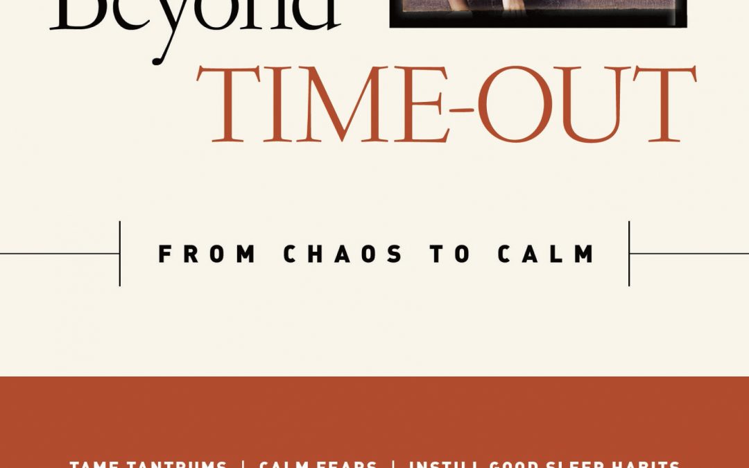 Beyond Time Out by Beth A. Grosshans, Ph. D. and Janet H. Burton, L.C.S.W.