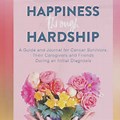 Happiness through Hardship by Caryn Sullivan