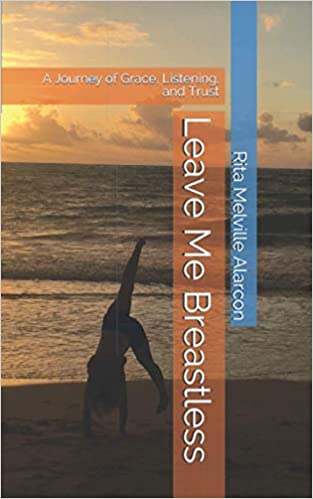 Leave Me Breastless by Rita Alarcon