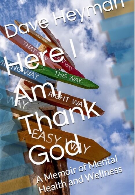 Here I Am, Thank God by Dave Heyman
